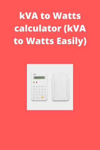 Kva To Watts Calculator Kva To Watts Easily Easy Rapid Calcs