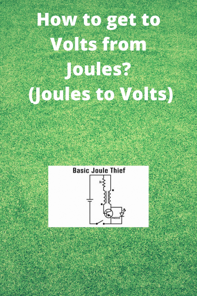 How to get to Volts from Joules (Joules to Volts)