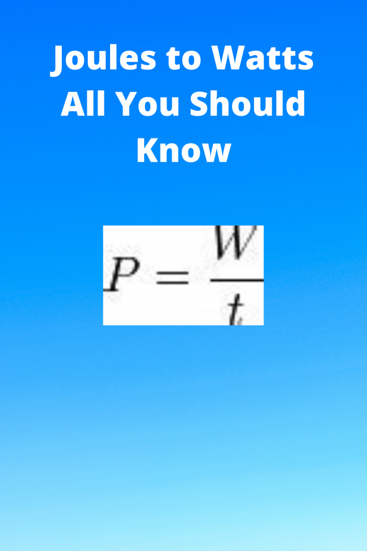 Joules to Watts All You Should Know Easy Rapid Calcs