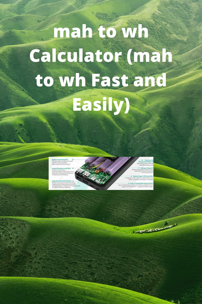 mah to wh Calculator (mah to wh Fast and Easily)